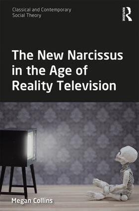 Collins |  The New Narcissus in the Age of Reality Television | Buch |  Sack Fachmedien