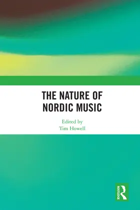 Howell |  The Nature of Nordic Music | Buch |  Sack Fachmedien