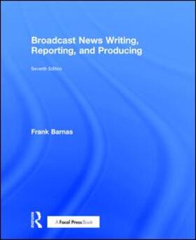 Barnas |  Broadcast News Writing, Reporting, and Producing | Buch |  Sack Fachmedien