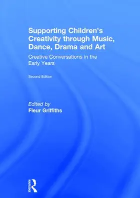 Griffiths |  Supporting Children's Creativity Through Music, Dance, Drama and Art | Buch |  Sack Fachmedien