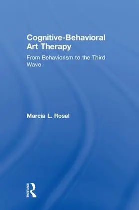 Rosal |  Cognitive-Behavioral Art Therapy | Buch |  Sack Fachmedien