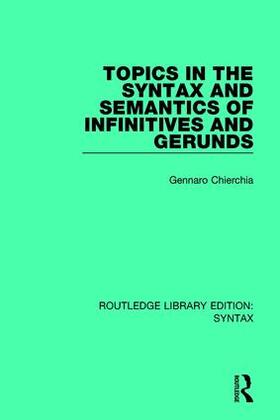 Chierchia |  Topics in the Syntax and Semantics of Infinitives and Gerunds | Buch |  Sack Fachmedien