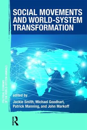 Smith / GOODHART / Manning | Social Movements and World-System Transformation | Buch | 978-1-138-20884-1 | sack.de