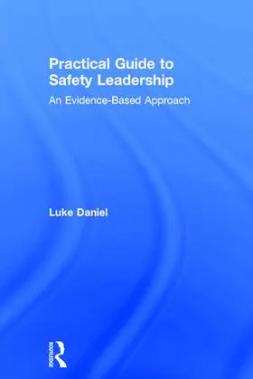 Daniel |  Practical Guide to Safety Leadership | Buch |  Sack Fachmedien