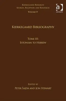 Šajda / Stewart |  Volume 19, Tome III: Kierkegaard Bibliography | Buch |  Sack Fachmedien