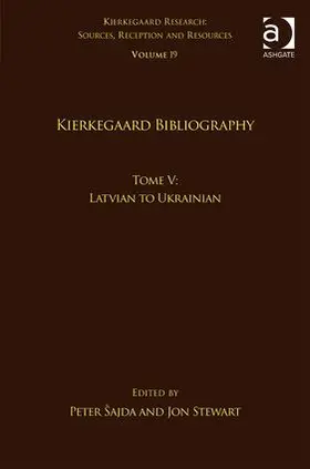 Sajda / Šajda / Stewart |  Volume 19, Tome V: Kierkegaard Bibliography | Buch |  Sack Fachmedien