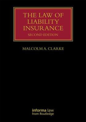 Clarke |  The Law of Liability Insurance | Buch |  Sack Fachmedien