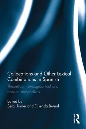 Torner Castells / Bernal Gallen |  Collocations and other lexical combinations in Spanish | Buch |  Sack Fachmedien