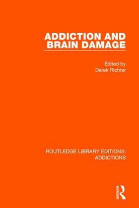 Richter |  Addiction and Brain Damage | Buch |  Sack Fachmedien
