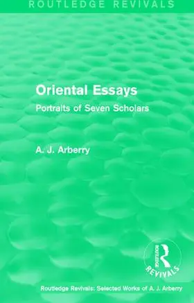 Arberry |  Routledge Revivals: Oriental Essays (1960) | Buch |  Sack Fachmedien