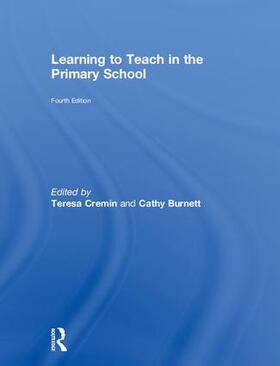 Cremin / Burnett |  Learning to Teach in the Primary School | Buch |  Sack Fachmedien