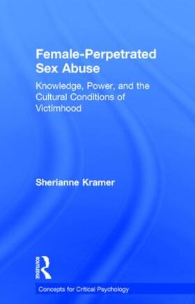 Kramer |  Female-Perpetrated Sex Abuse | Buch |  Sack Fachmedien