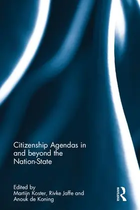 Koster / Jaffe / de Koning |  Citizenship Agendas in and beyond the Nation-State | Buch |  Sack Fachmedien