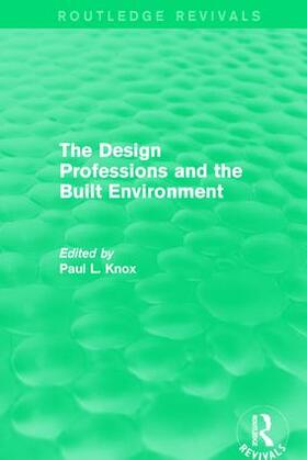 Knox |  : The Design Professions and the Built Environment (1988) | Buch |  Sack Fachmedien