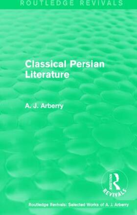 Arberry |  : Classical Persian Literature (1958) | Buch |  Sack Fachmedien