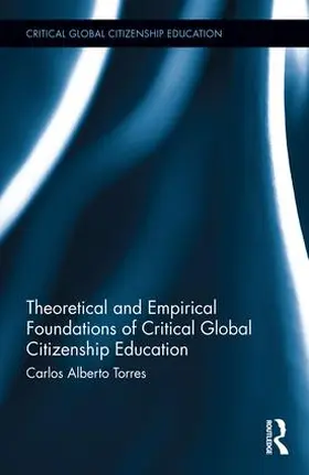 Alberto Torres |  Theoretical and Empirical Foundations of Critical Global Citizenship Education | Buch |  Sack Fachmedien