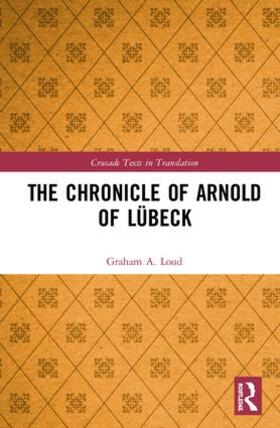 Loud |  The Chronicle of Arnold of Lübeck | Buch |  Sack Fachmedien