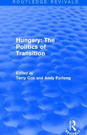 Cox / Furlong |  : Hungary: The Politics of Transition (1995) | Buch |  Sack Fachmedien