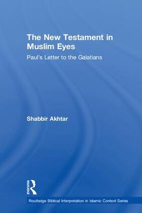 Akhtar |  The New Testament in Muslim Eyes | Buch |  Sack Fachmedien