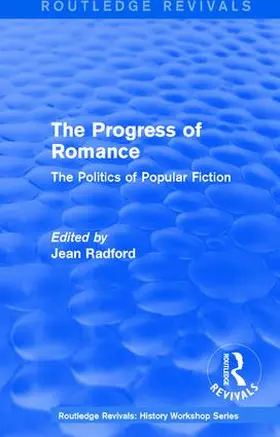 Radford |  Routledge Revivals: The Progress of Romance (1986) | Buch |  Sack Fachmedien