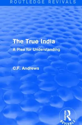 Andrews |  : The True India (1939) | Buch |  Sack Fachmedien