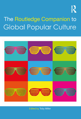 Miller |  The Routledge Companion to Global Popular Culture | Buch |  Sack Fachmedien