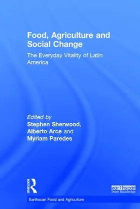 Sherwood / Arce / Paredes |  Food, Agriculture and Social Change | Buch |  Sack Fachmedien