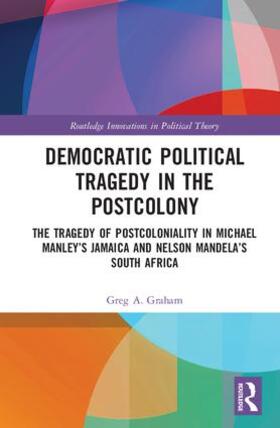 Graham |  Democratic Political Tragedy in the Postcolony | Buch |  Sack Fachmedien