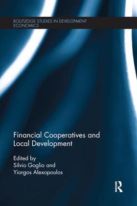 Goglio / Alexopoulos |  Financial Cooperatives and Local Development | Buch |  Sack Fachmedien