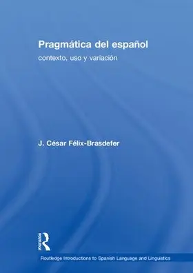 Félix-Brasdefer |  Pragmática del español | Buch |  Sack Fachmedien