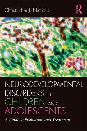 Nicholls |  Neurodevelopmental Disorders in Children and Adolescents | Buch |  Sack Fachmedien