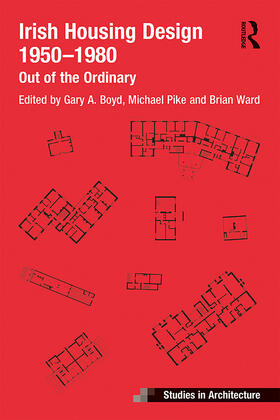 Ward / Pike / Boyd |  Irish Housing Design 1950 - 1980 | Buch |  Sack Fachmedien