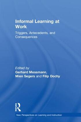 Messmann / Segers / Dochy |  Informal Learning at Work | Buch |  Sack Fachmedien