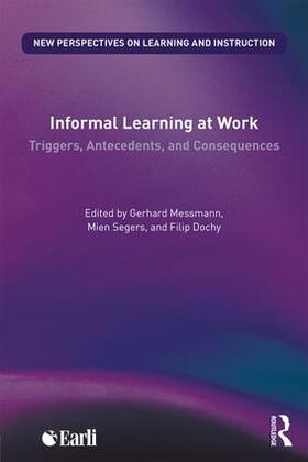 Messmann / Segers / Dochy |  Informal Learning at Work | Buch |  Sack Fachmedien