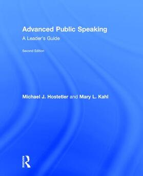 Hostetler / Kahl |  Advanced Public Speaking | Buch |  Sack Fachmedien