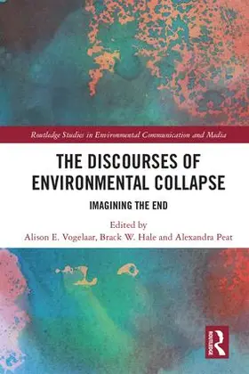 Vogelaar / Hale / Peat |  The Discourses of Environmental Collapse | Buch |  Sack Fachmedien