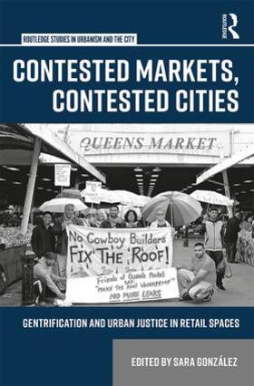 González |  Contested Markets, Contested Cities | Buch |  Sack Fachmedien