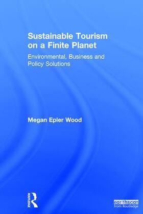 Epler Wood |  Sustainable Tourism on a Finite Planet | Buch |  Sack Fachmedien