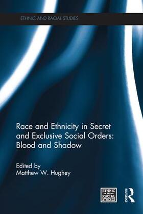 Hughey |  Race and Ethnicity in Secret and Exclusive Social Orders | Buch |  Sack Fachmedien