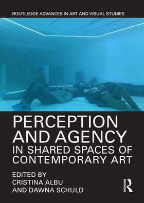 Albu / Schuld |  Perception and Agency in Shared Spaces of Contemporary Art | Buch |  Sack Fachmedien