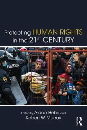 Hehir / Murray |  Protecting Human Rights in the 21st Century | Buch |  Sack Fachmedien