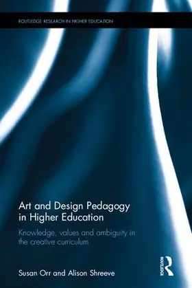 Orr / Shreeve |  Art and Design Pedagogy in Higher Education | Buch |  Sack Fachmedien