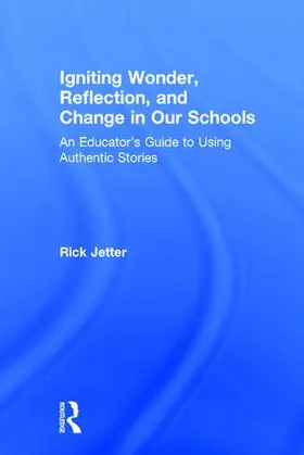 Jetter |  Igniting Wonder, Reflection, and Change in Our Schools | Buch |  Sack Fachmedien