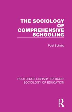 Bellaby |  The Sociology of Comprehensive Schooling | Buch |  Sack Fachmedien