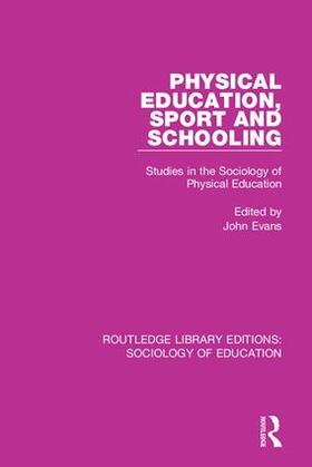 Evans |  Physical Education, Sport and Schooling | Buch |  Sack Fachmedien