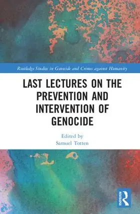 Totten |  Last Lectures on the Prevention and Intervention of Genocide | Buch |  Sack Fachmedien