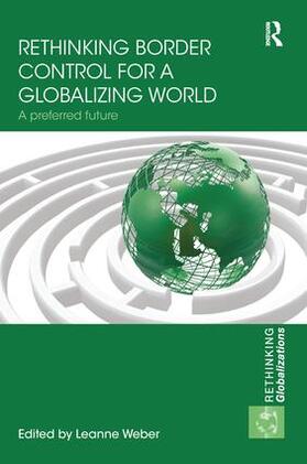 Weber | Rethinking Border Control for a Globalizing World | Buch | 978-1-138-22183-3 | sack.de