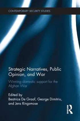 De Graaf / Dimitriu / Ringsmose |  Strategic Narratives, Public Opinion and War | Buch |  Sack Fachmedien