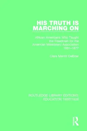 DeBoer | His Truth is Marching On | Buch | 978-1-138-22220-5 | sack.de