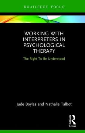 Boyles / Talbot |  Working with Interpreters in Psychological Therapy | Buch |  Sack Fachmedien